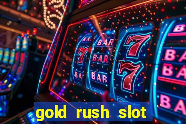 gold rush slot free play