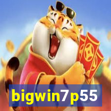 bigwin7p55