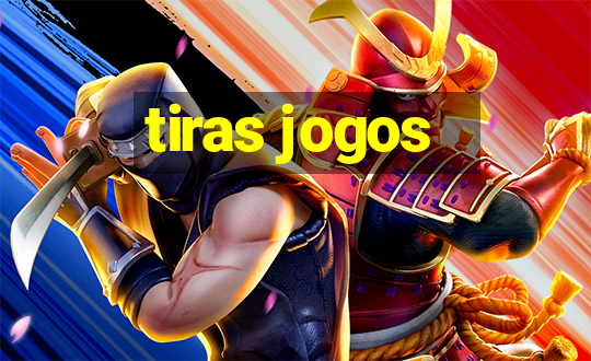 tiras jogos