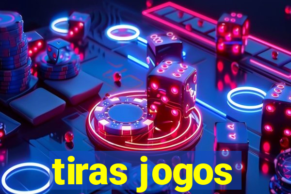 tiras jogos