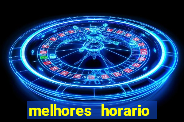 melhores horario fortune tiger