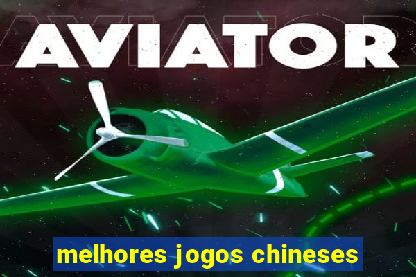 melhores jogos chineses