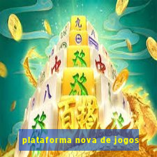 plataforma nova de jogos