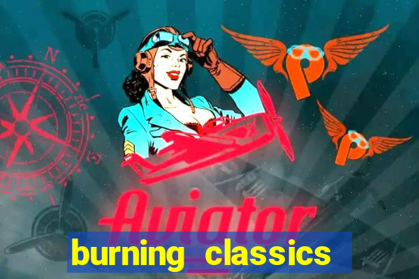 burning classics como jogar