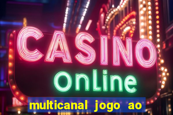 multicanal jogo ao vivo bahia