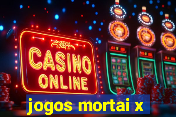 jogos mortai x