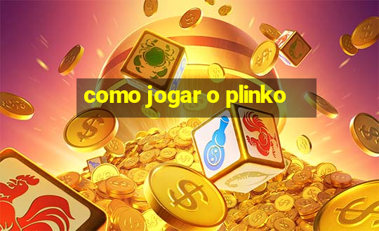 como jogar o plinko