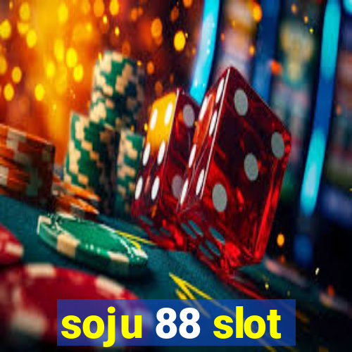 soju 88 slot