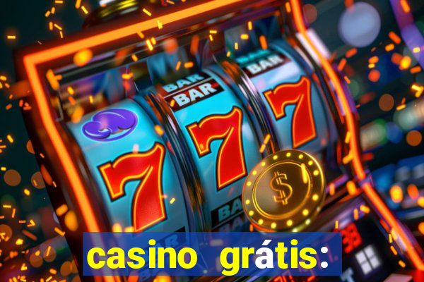 casino grátis: slots e poker