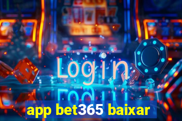 app bet365 baixar