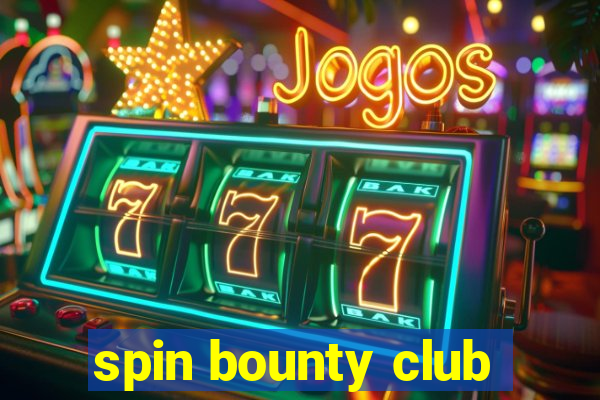 spin bounty club