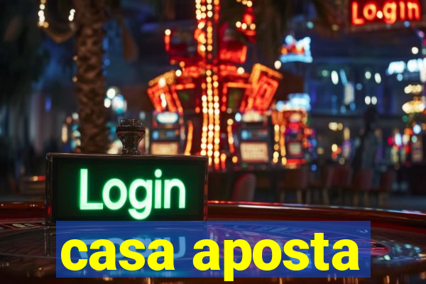 casa aposta