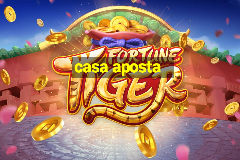 casa aposta