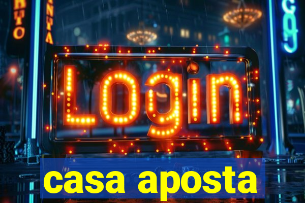 casa aposta