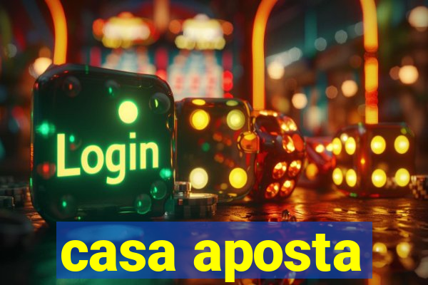 casa aposta