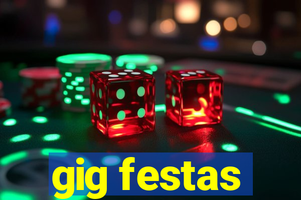 gig festas