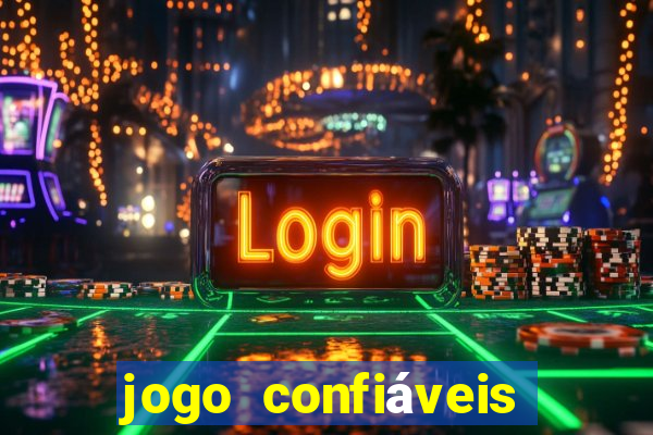 jogo confiáveis que ganha dinheiro