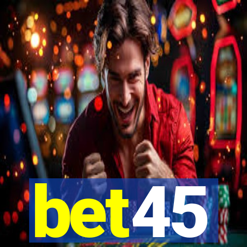 bet45