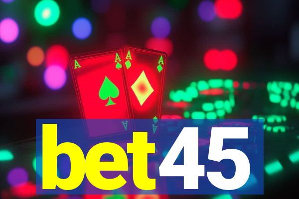 bet45