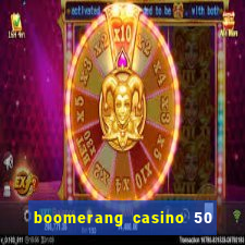 boomerang casino 50 free spins