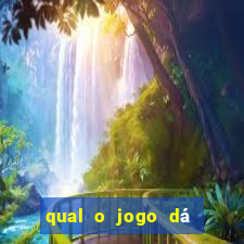 qual o jogo dá dinheiro de verdade