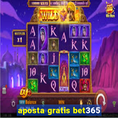 aposta gratis bet365