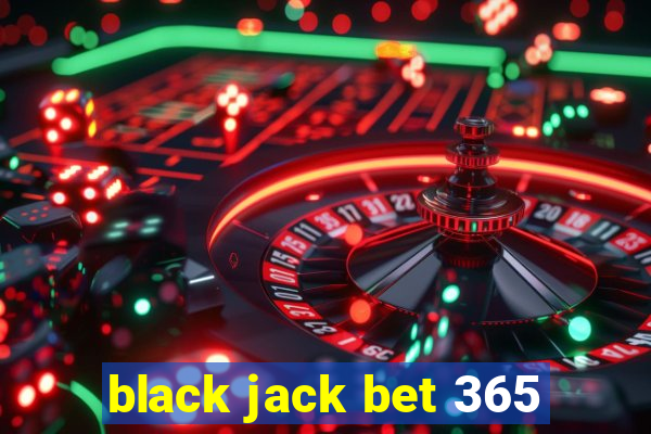 black jack bet 365