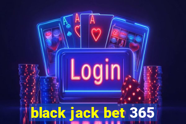 black jack bet 365