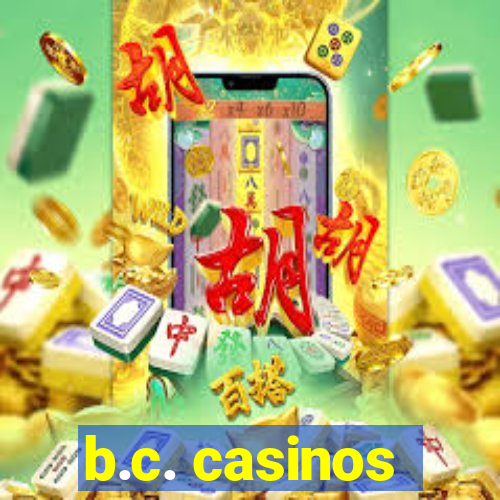 b.c. casinos