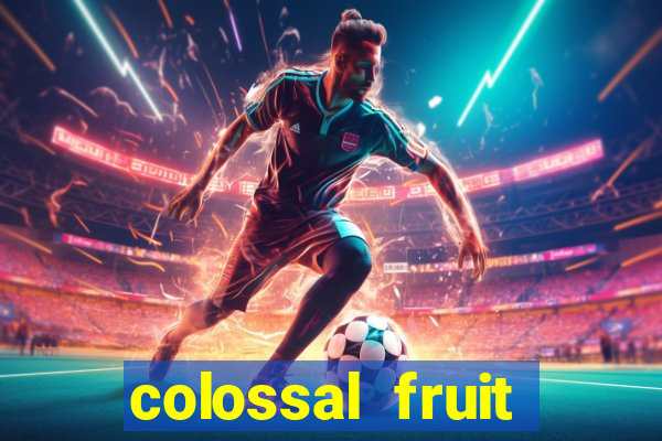 colossal fruit smash slot