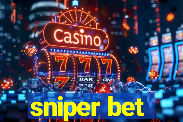 sniper bet