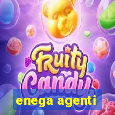 enega agenti