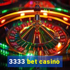 3333 bet casino