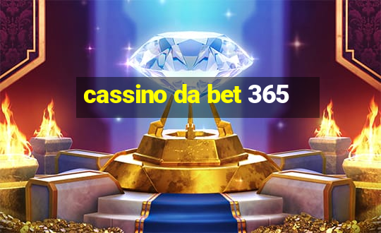 cassino da bet 365