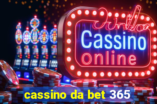 cassino da bet 365