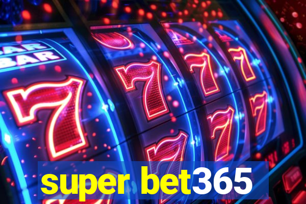 super bet365