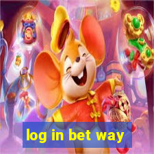 log in bet way