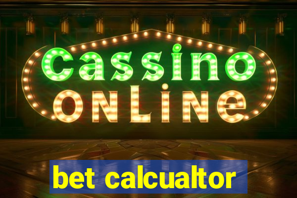 bet calcualtor