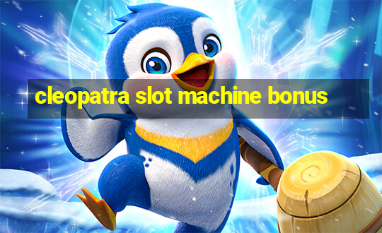 cleopatra slot machine bonus