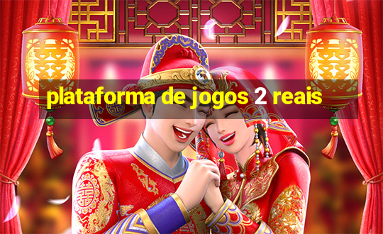 plataforma de jogos 2 reais