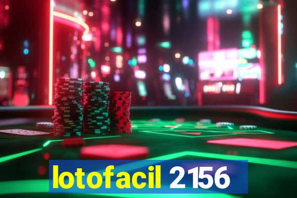 lotofacil 2156