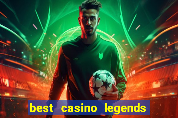 best casino legends 777 slots