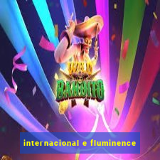 internacional e fluminence