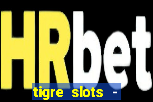 tigre slots - sortudo apk