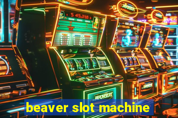 beaver slot machine