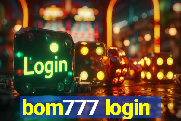 bom777 login