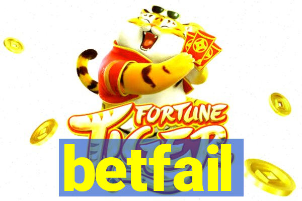 betfail