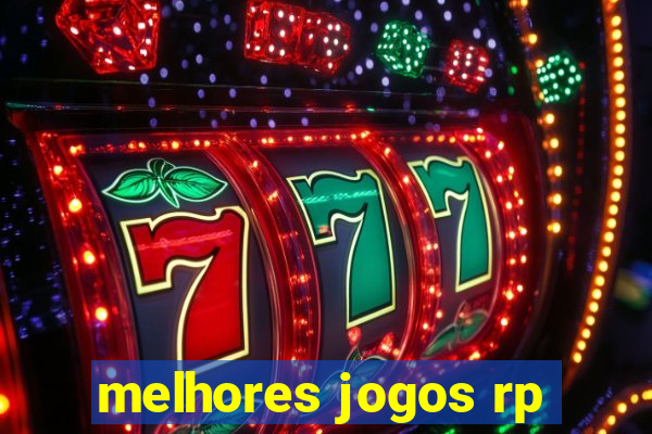 melhores jogos rp