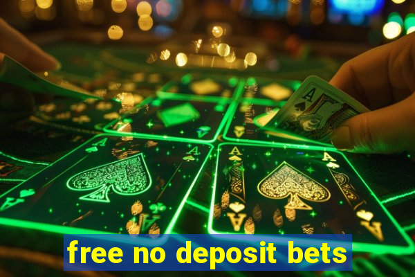 free no deposit bets