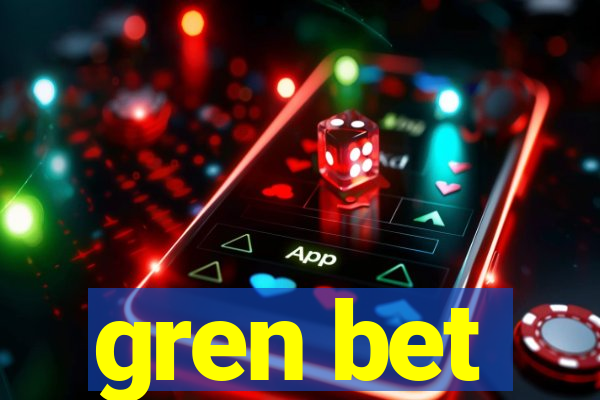 gren bet